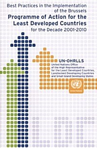 Best Practices in the Implementation of the Brussels Programme of Action for the Least Developed Countries for the Decade 2001-2010 (Paperback)