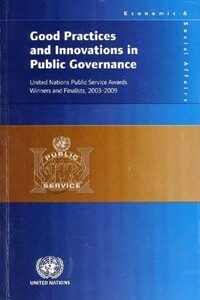 Good practices and innovations in public governance : United Nations Public Service Awards winners and finalists, 2003-2009