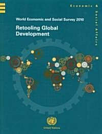 World economic and social survey 2010 : Retooling global development