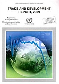 Trade and Development Report 2009: Responding to the Global Crisisclimate Change Mitigation and Development (Paperback)