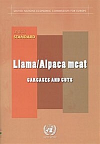 Unece Standard for Llama Alpaca Meat: Carcases and Parts (Paperback)