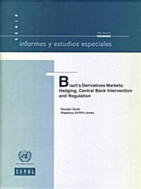 Brazils Derivatives Markets: Hedging Central Bank Intervention and Regulation (Paperback)