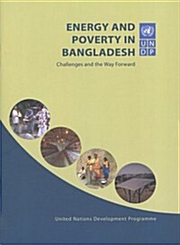 Energy and Poverty in Bangladesh: Challenges and the Way Forward (Paperback)