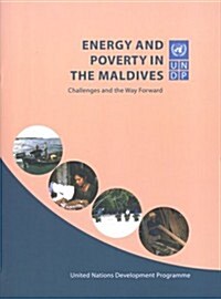 Energy and Poverty in the Maldives: Challenges and the Way Forward (Paperback)