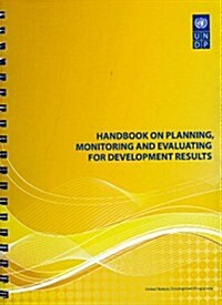 Handbook on Planning, Monitoring and Evaluating for Development Results (Spiral)