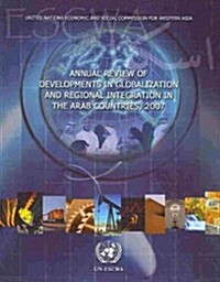 Annual Review of Developments in Globalization and Regional Integration in the Arab Countries 2007 (Paperback)
