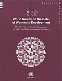 2009 World Survey on the Role of Women in Development: Womens Control Over Economic Resources and Access to Financial Resources Including Microfinance (Paperback)