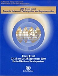 Multilateral Treaty Framework an Invitation to Universal Participation: 2009 Treaty Event Towards Universal Participation and Implementation (Treaty E (Paperback)