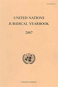 United Nations Juridical Yearbook (Paperback, 2007)