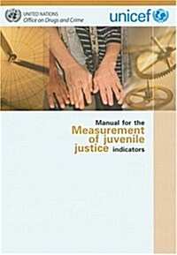 Manual for the Measurement of Juvenile Justice Indicators (Paperback)