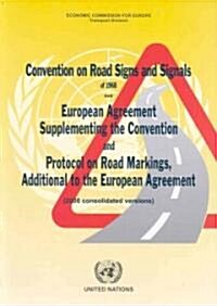 Convention on Road Signs and Signals of 1968: European Agreement Supplementing the Convention and Protocol on Road Markings Additional to the European (Paperback)