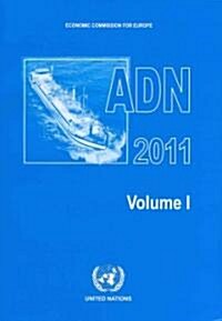 European Agreement Concerning the International Carriage of Dangerous Goods by Inland Waterways (ADN) (Paperback)