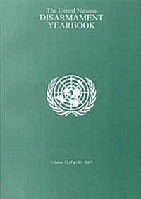 United Nations Disarmament Yearbook 2007 (Two Volume Set) (Paperback)