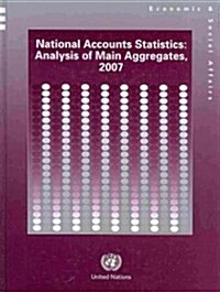 National Accounts Statistics: Analysis of Main Aggregates, 2007 (Hardcover)