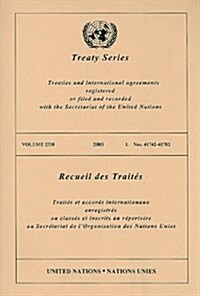 Treaty Series, Volume 2330: Treaties and International Agreements Registered or Filed and Recorded with the Secretariat of the United Nations (Paperback, 2005)