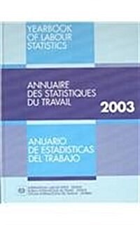 Yearbook of Labour Statistics 2003 (Hardcover, 62, 2003)