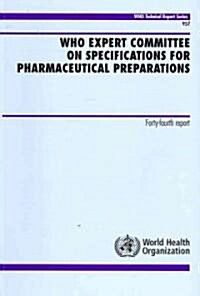 WHO Expert Committee on Specifications for Pharmaceutical Preparations: Forty-Fourth Report (Paperback)