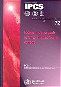 Iodine and Inorganic Iodines: Human Health Aspects (Paperback)