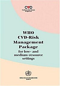 Who-CVD Risk Management Package for Low- And Medium-Resource Settings (Paperback)