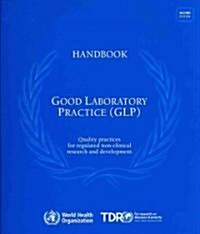 Good Laboratory Practice (GLP) Handbook (Paperback, 2nd)