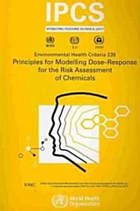 Principles for Modelling Dose-Response for the Risk Assessment of Chemicals (Paperback)