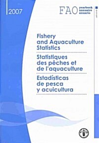 Fao Yearbook of Fishery and Aquaculture Statistics 2007 (Paperback)