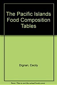 Pacific Islands Food Composition Tables (Paperback, 2nd)