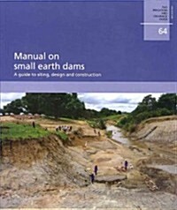 Manual on Small Earth Dams: A Guide to Siting, Design and Construction (Paperback)