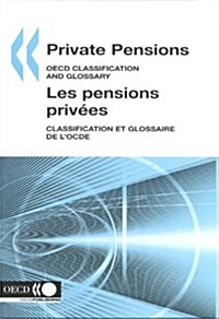 Private Pensions: OECD Classification and Glossary (Paperback)