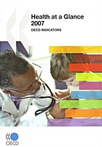 Health at a Glance 2007: OECD Indicators (Paperback, 2007)