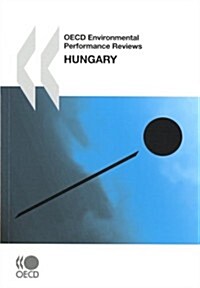 OECD Environmental Performance Reviews:: Hungary (Paperback)