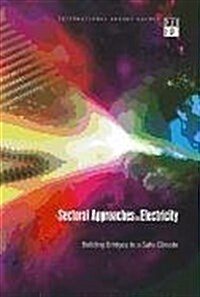 Sectoral Approaches in Electricity: Building Bridges to a Safe Climate (Paperback)