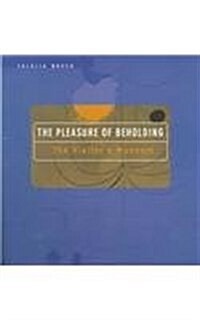 The Pleasure of Beholding: The Visitors Museum (Paperback)