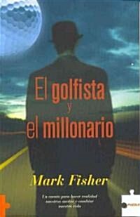 El Golfista y el Millonario/ Golfer and The Millionaire (Paperback)