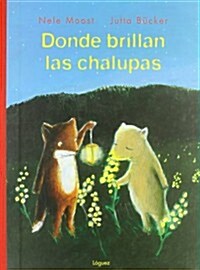 Donde Brillan Las Chalupas (Hardcover)