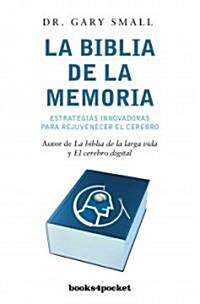La Biblia de la Memoria = The Memory Bible (Paperback)