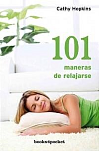 101 Maneras de Relajarse = 101 Shortcuts to Relaxation (Paperback)