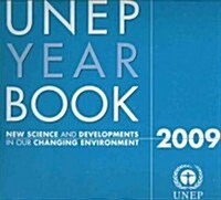 UNEP Year Book: New Science and Developments in Our Changing Environment (Paperback, 2009)