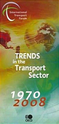 Trends in the Transport Sector, 1970-2008 (Paperback)