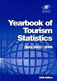 Yearbook of Tourism Statistics: 60th Ed. (2002-2006) 2008 (Hardcover)