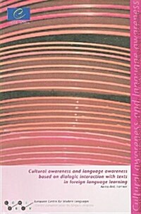 Cultural Awareness and Language Awareness Based on Dialogic Interaction with Texts in Foreign Language Learning (Paperback)