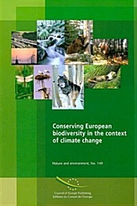 Conserving European Biodiversity in the Context of Climate Change (Paperback)