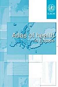 Atlas of Health in Europe (Paperback)