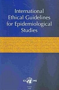 International Ethical Guidelines on Epidemiological Studies (Paperback)