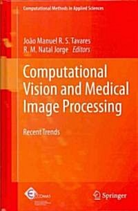 Computational Vision and Medical Image Processing: Recent Trends (Hardcover)
