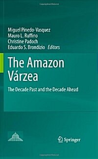 The Amazon V?zea: The Decade Past and the Decade Ahead (Hardcover, 2011)