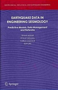 Earthquake Data in Engineering Seismology: Predictive Models, Data Management and Networks (Hardcover)