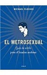 El Metrosexual (Paperback)