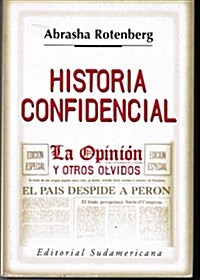 Historia Confidencial: La Opinion y Otros Olvidos (Paperback)