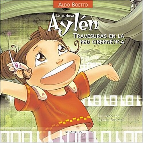 La Curiosa Aylen Travesuras En La Red Cibernetica (Hardcover)